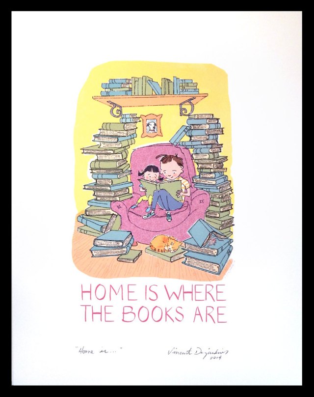 "Home is Where the Books Are" by Vincent Desjardins (buy the print at etsy.me/1uM1M5L)